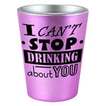 I Can't Stop Drinking About You
